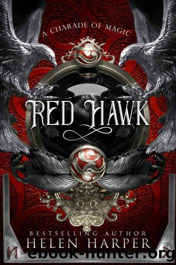 Red Hawk (A Charade Of Magic Book 3) by Helen Harper