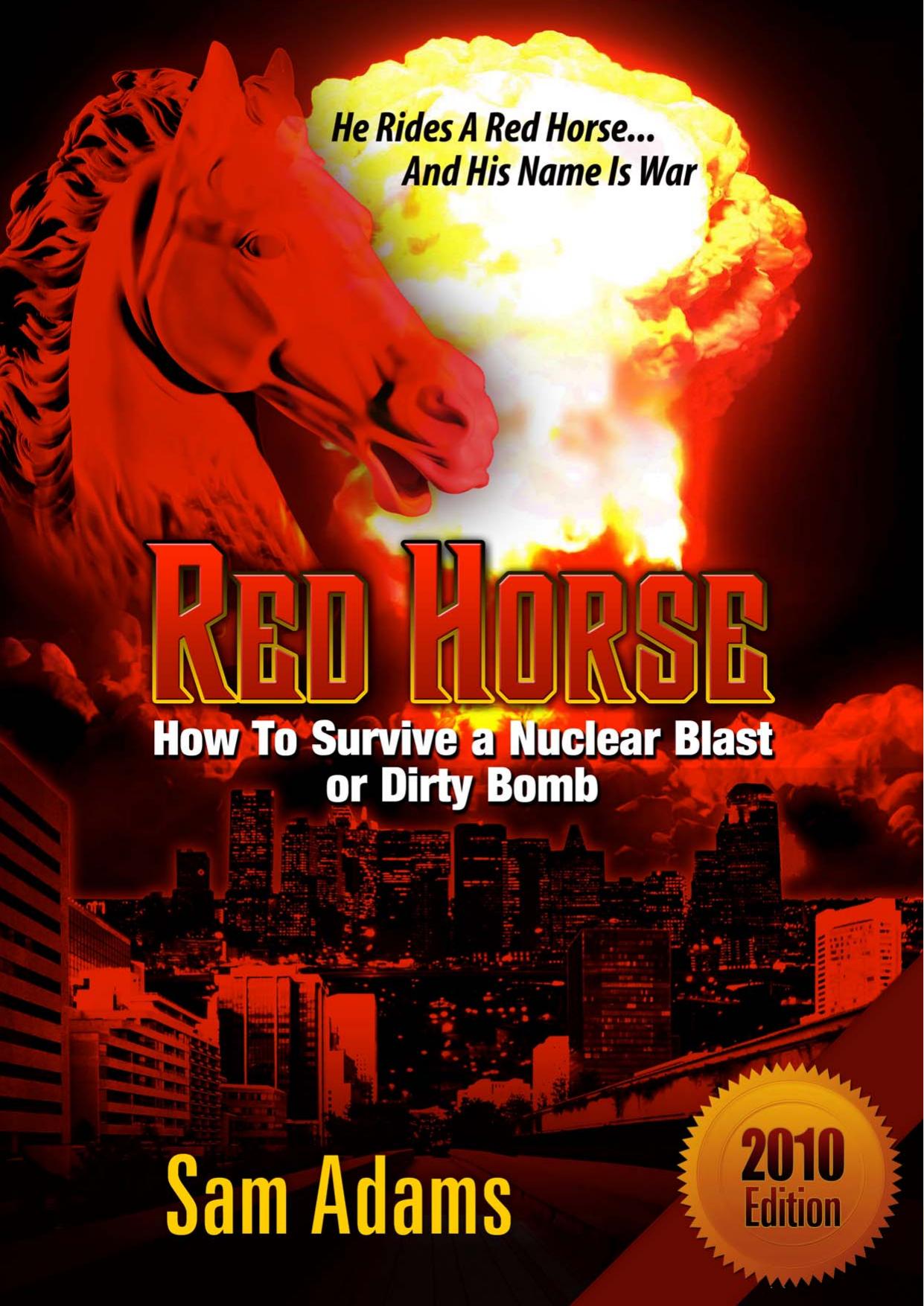Red Horse: How to Survive a Nuclear Blast or Dirty Bomb by Sam Adams