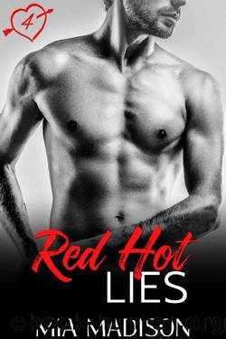 Red Hot Lies: A Steamy Fake Engagement Romance by Mia Madison