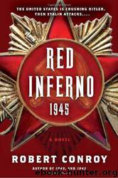 Red Inferno: 1945 by Robert Conroy