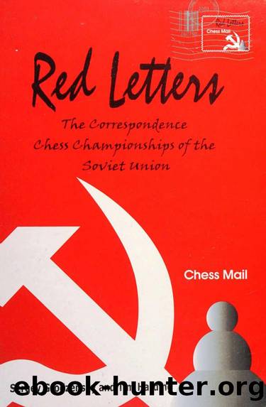 Red Letters - The Correspondence Chess Championships of the Soviet Union by Sergei Grodzenskii && Tim Harding