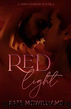 Red Light: A Moon Harbor Novella (Moon Harbor Series) by Kate McWilliams