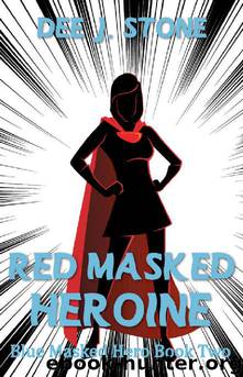Red Masked Heroine by Dee J Stone