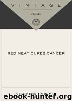 Red Meat Cures Cancer by Starbuck O'Dwyer