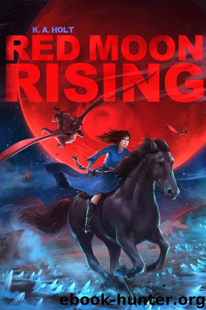 Red Moon Rising by K. A. Holt