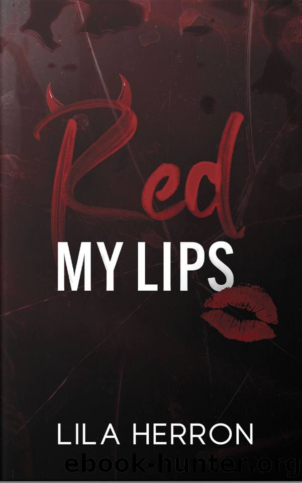 Red My Lips (Stained Hearts Series Book 1) by Lila Herron