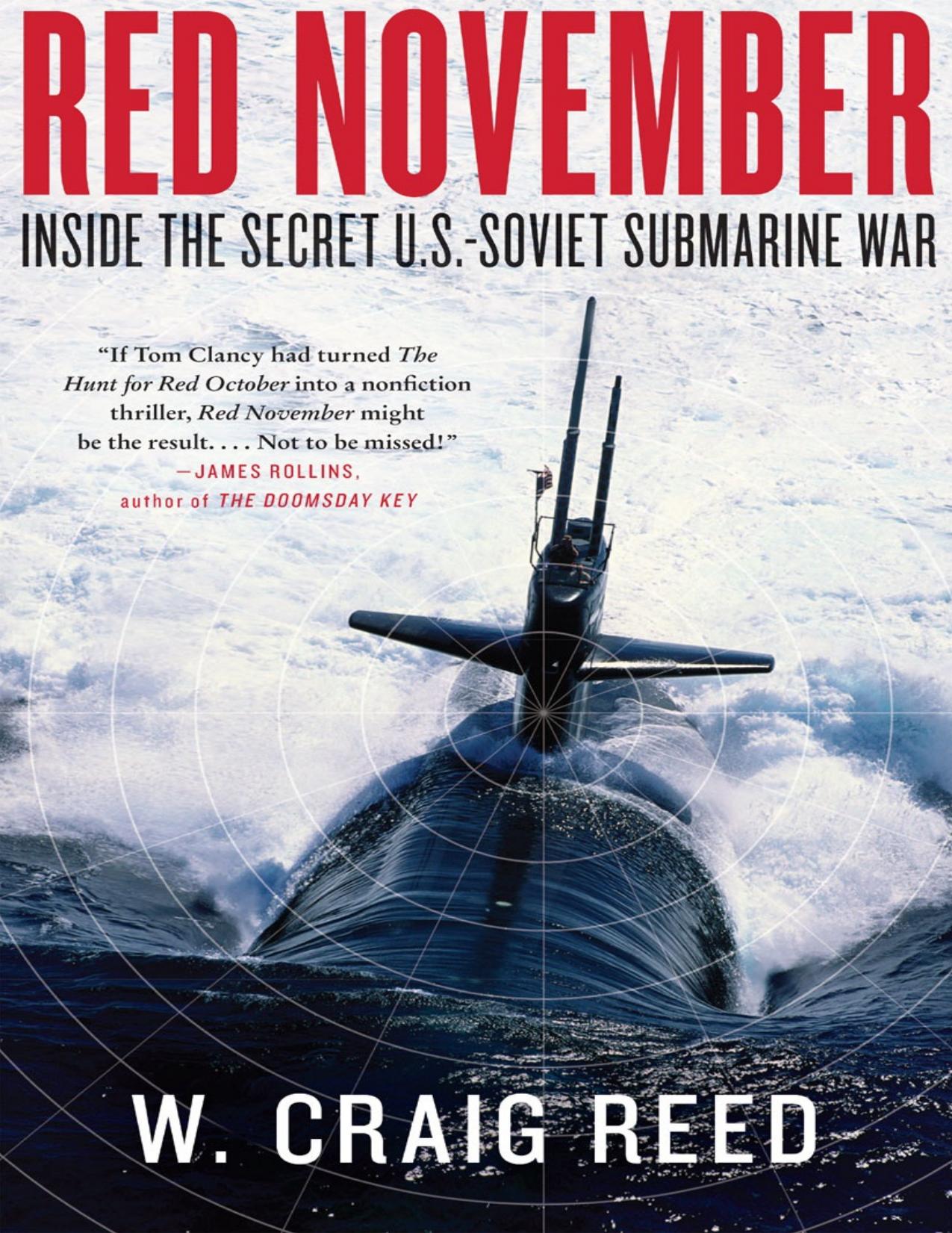 Red November: Inside the Secret U.S.-Soviet Submarine War - PDFDrive.com by W. Craig Reed