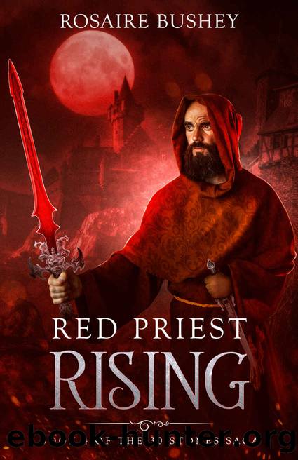 Red Priest Rising (The 30 Stones Saga Book 4) by Rosaire Bushey