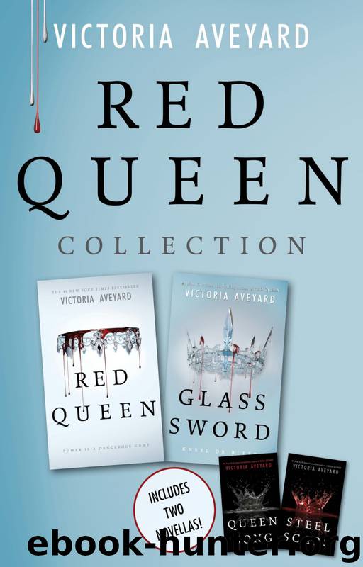 Red Queen Collection: Red Queen, Glass Sword, Queen Song, Steel Scars by Victoria Aveyard