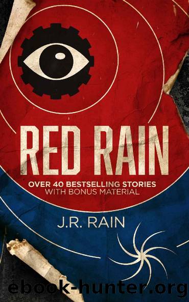 Red Rain: Over 40 Bestselling Stories by J.R. Rain