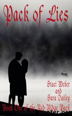Red Ridge Pack 1 Pack of Lies by Sara Dailey & Staci Weber