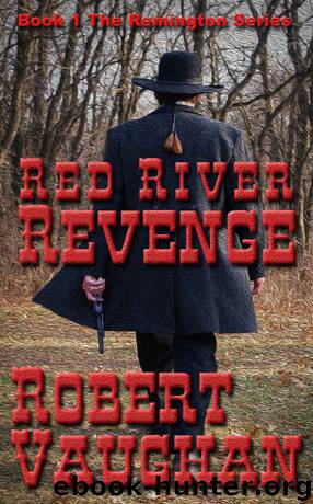 Red River Revenge (Remington Book 1) by Robert Vaughan
