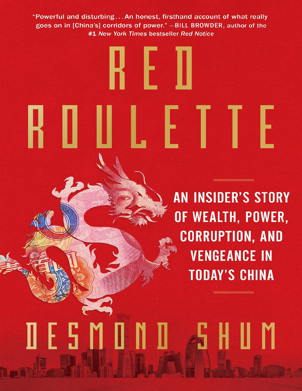 Red Roulette : An Insider's Story of Wealth, Power, Corruption, and Vengeance in Today's China (9781982156176) by Shum Desmond