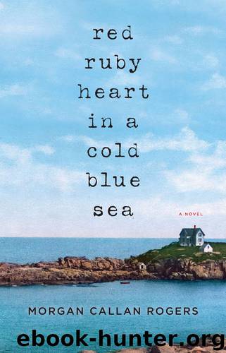 Red Ruby Heart in a Cold Blue Sea (9781101559833) by Rogers Morgan Callan