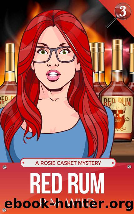 Red Rum: A Rosie Casket Mystery by R.M. Wild