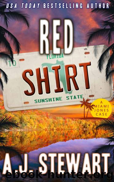 Red Shirt (Miami Jones Florida Mystery Series Book 10) by A.J. Stewart