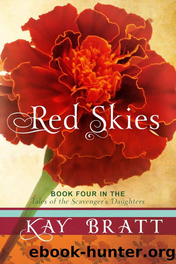 Red Skies (Tales of the Scavenger's Daughters Book 4) by Kay Bratt