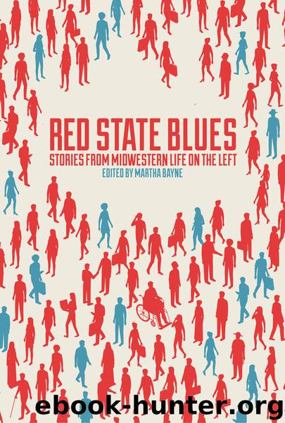 Red State Blues by Martha Bayne