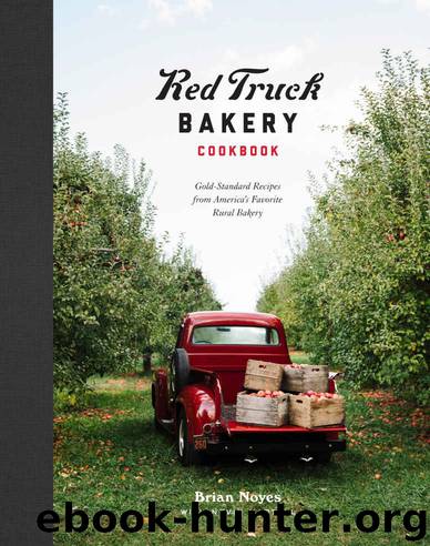 Red Truck Bakery Cookbook by Brian Noyes & Nevin Martell