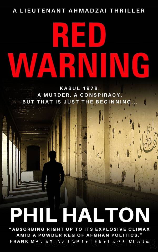 Red Warning (Lieutenant Ahmadzai Thrillers Book 1) by Phil Halton