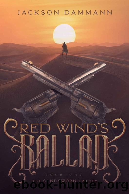 Red Wind's Ballad: Book One of The Sandsworn Trilogy by Jackson Dammann