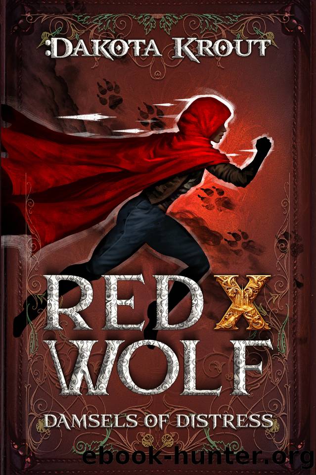 Red X Wolf: A Clean Romantasy LitRPG Adventure (Damsels of Distress Book 1) by Dakota Krout