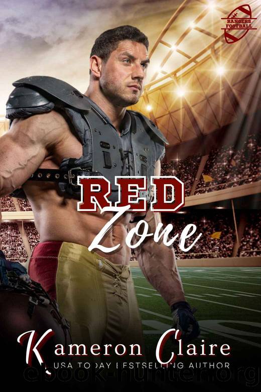 Red Zone (Rangers Football: Hard-Hitting Sports Romance Book 5) by Kameron Claire