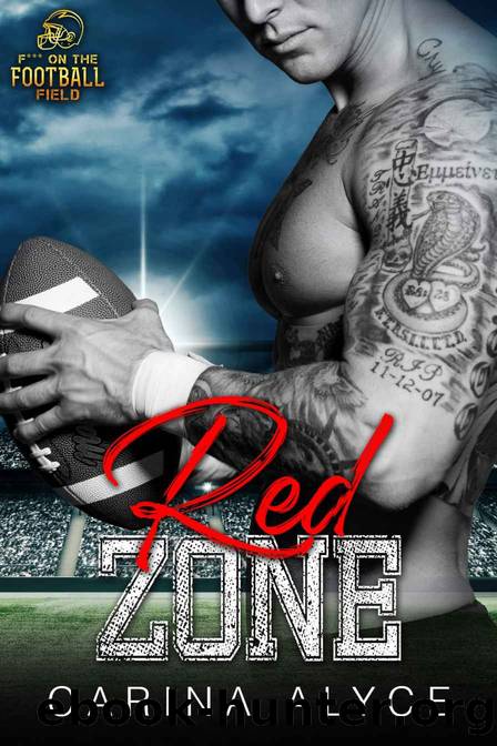 Red Zone: A Steamy Instalove Football Romance by Carina Alyce