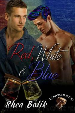 Red, White & Blue (Uncorked Book 6) by Shea Balik