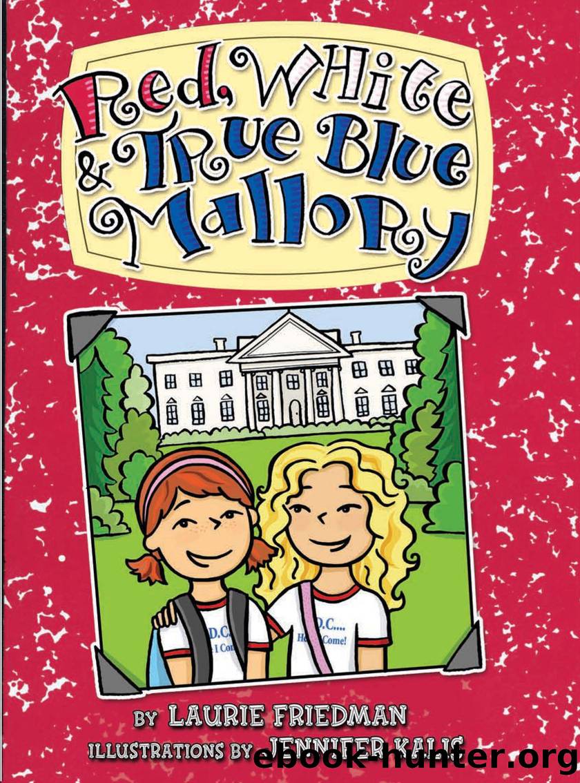 Red, White & True Blue Mallory by Laurie Friedman
