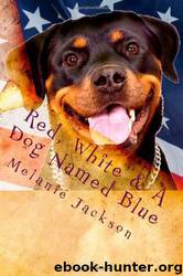 Red, White & a Dog Named Blue: A Chloe Boston Mystery by Melanie Jackson
