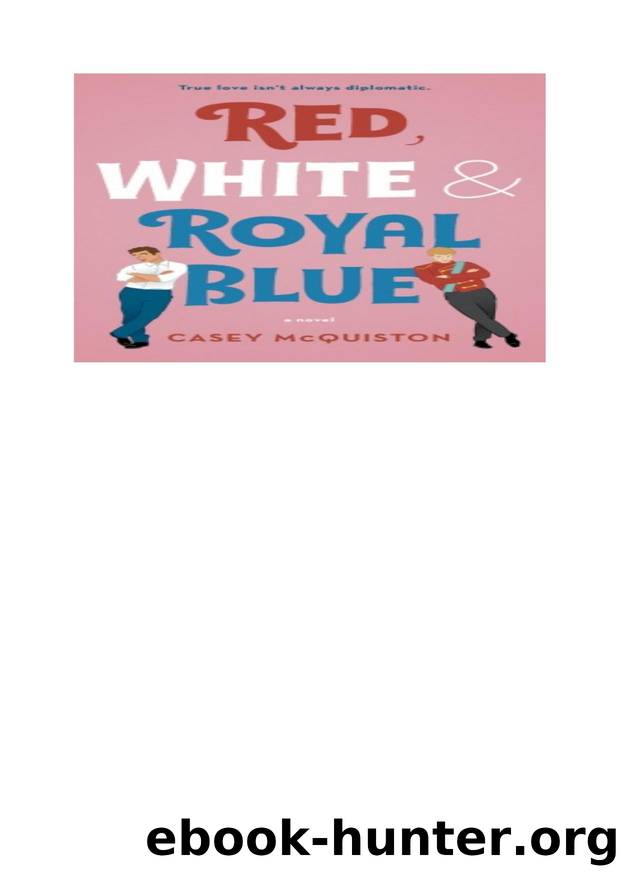 Red, White and Royal Blue-Casey McQuiston by Unknown