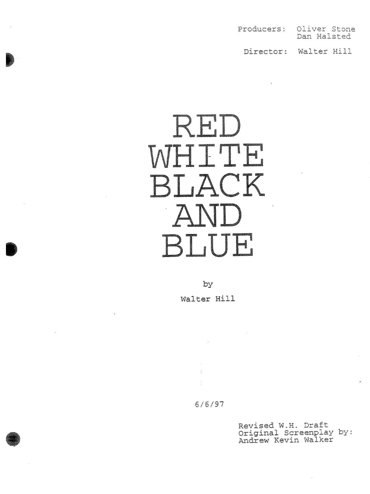 Red, White, Black, and Blue (Andrew Kevin Walker by revised by Walter Hill)