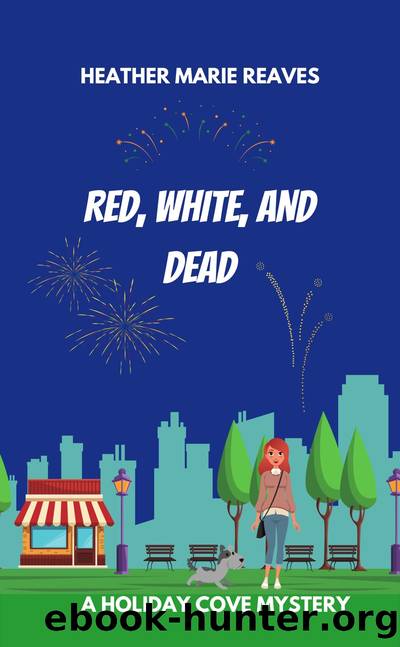 Red, White, and Dead by Heather Marie Reaves