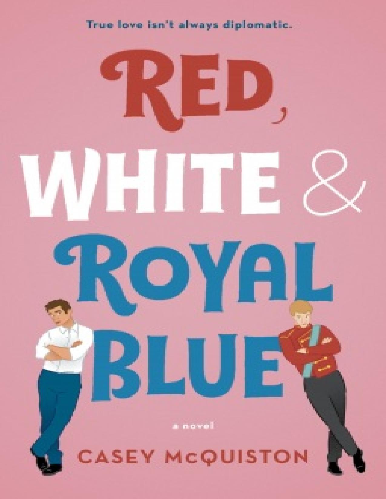 Red, white and royal blue by Casey McQuiston by Zamzar