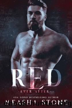 Red: A Dark Romance Red Riding Hood Retelling (Ever After Book 3) by Measha Stone