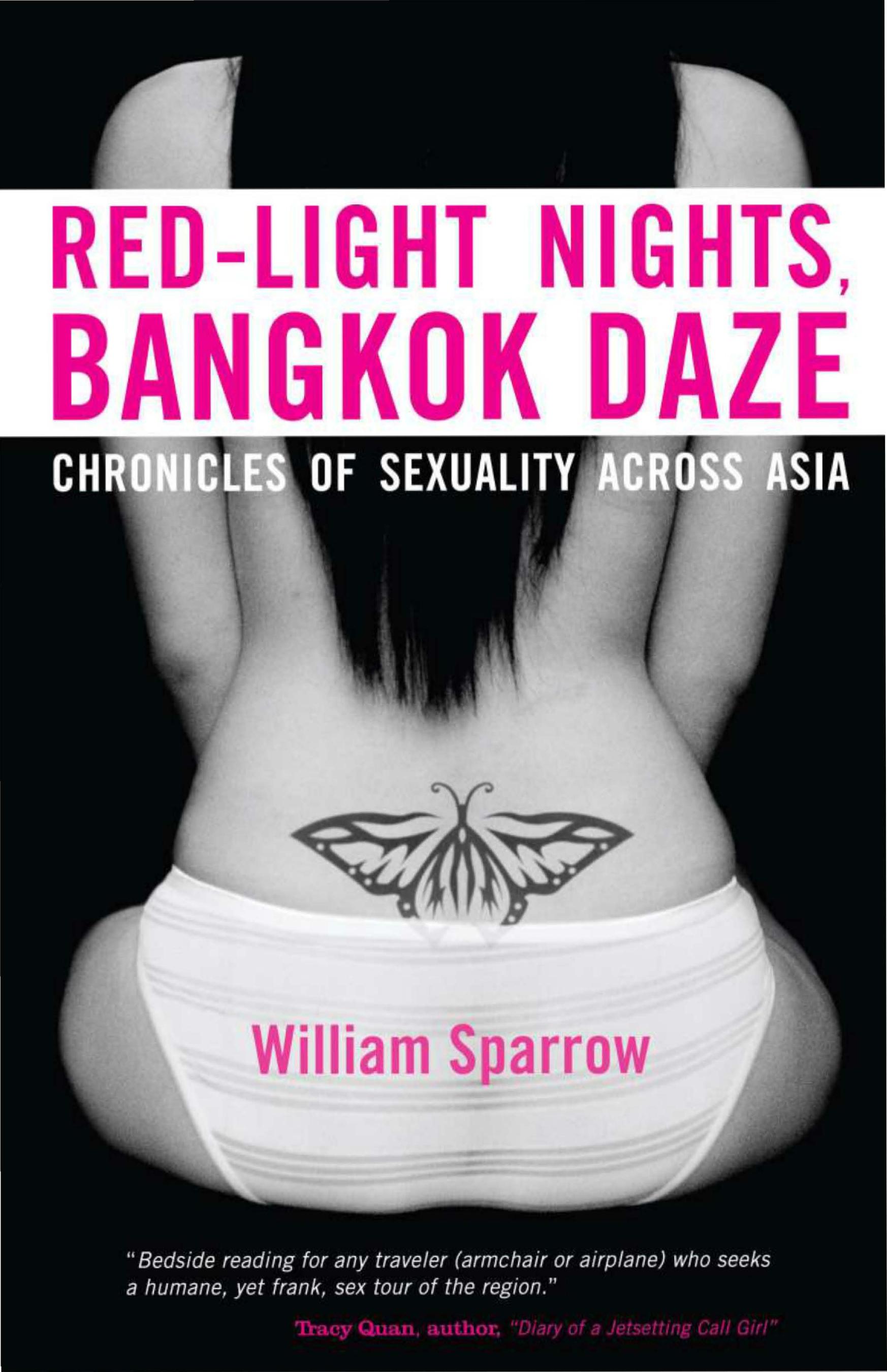 Red-Light Nights, Bangkok Days: Chronicles of Sexuality Across Asia by William Sparrow