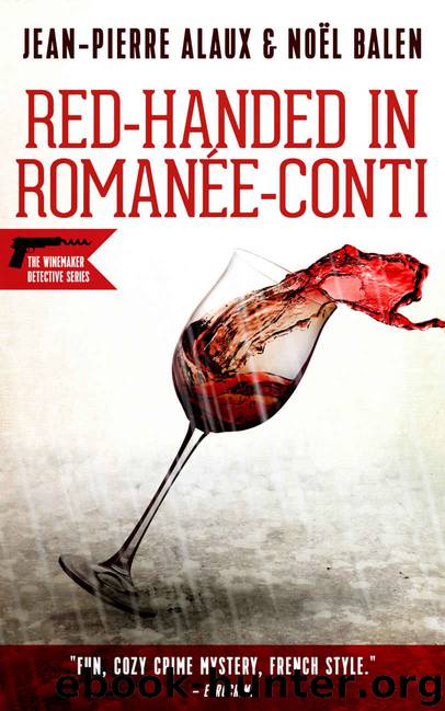Red-handed in Romanée-Conti (Winemaker Detective Book 12) by Jean-Pierre Alaux & Noël Balen