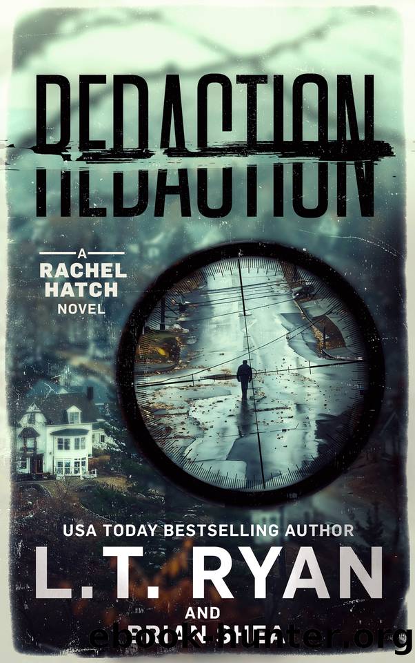 Redaction (Rachel Hatch Book 12) by L.T. Ryan & Brian Shea