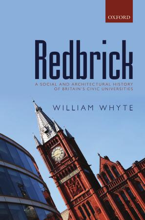 Redbrick: A Social and Architectural History of Britain's Civic Universities by William Whyte