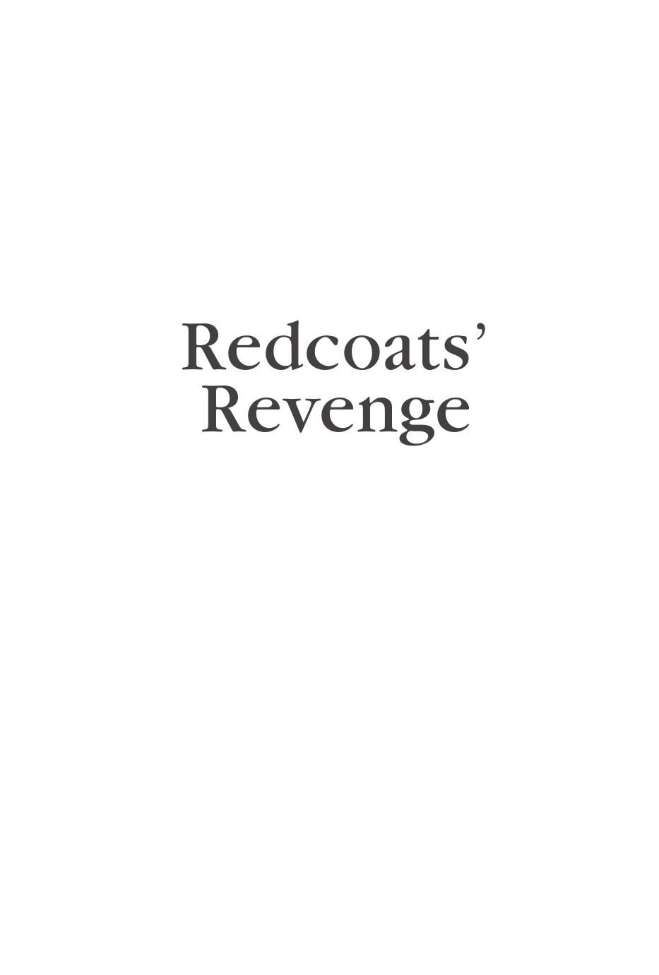 Redcoats' Revenge: An Alternate History of the War of 1812 by DAVID FITZ-ENZ