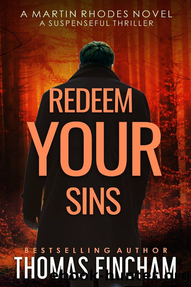 Redeem Your Sins: A Suspenseful Thriller (Martin Rhodes Book 7) by Thomas Fincham