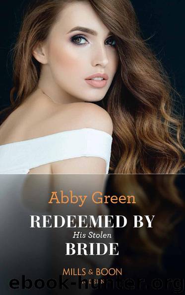 Redeemed By His Stolen Bride (Mills & Boon Modern) (Rival Spanish Brothers, Book 2) by Abby Green