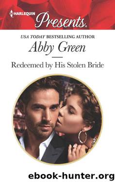 Redeemed By His Stolen Bride (Rival Spanish Brothers Book 2) by Abby Green