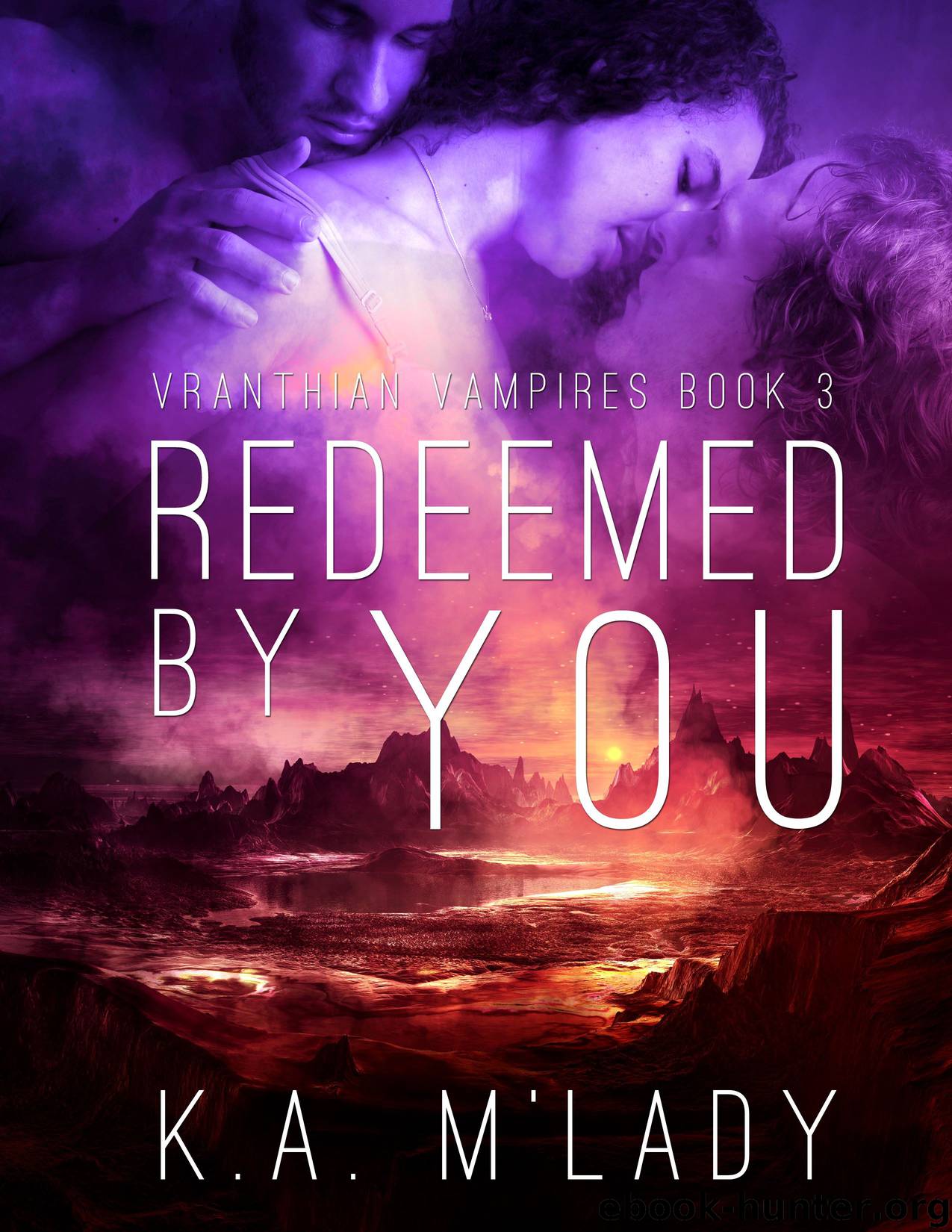 Redeemed By You: Vranthian Vampires Book 3 by K.A. M'Lady