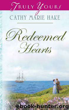 Redeemed Hearts (Truly Yours Digital Editions Book 563) by Cathy Marie Hake