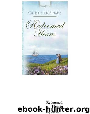 Redeemed Hearts by Cathy Marie Hake