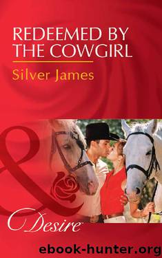 Redeemed by the Cowgirl (Mills & Boon Desire) by Silver James