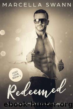 Redeemed: A Billionaire Second Chance Romance (Lost Love Book 1) by Marcella Swann