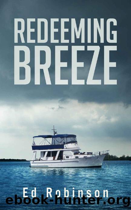Redeeming Breeze (Trawler Trash Book 4) by Ed Robinson
